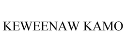 KEWEENAW KAMO trademark