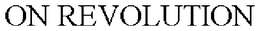 ON REVOLUTION trademark