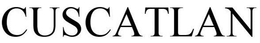 CUSCATLAN trademark