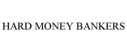 HARD MONEY BANKERS trademark