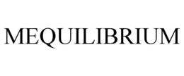 MEQUILIBRIUM trademark