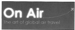 ON AIR THE ART OF GLOBAL AIR TRAVEL trademark