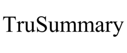 TRUSUMMARY trademark