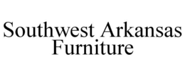 SOUTHWEST ARKANSAS FURNITURE trademark