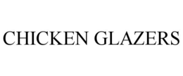 CHICKEN GLAZERS trademark