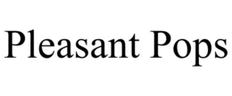 PLEASANT POPS trademark