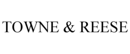 TOWNE & REESE trademark