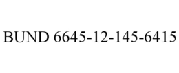 BUND 6645-12-145-6415 trademark