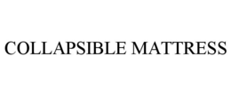COLLAPSIBLE MATTRESS trademark