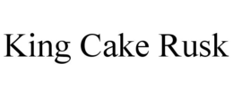 KING CAKE RUSK trademark