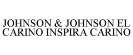 JOHNSON & JOHNSON EL CARINO INSPIRA CARINO trademark