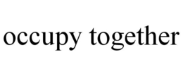 OCCUPY TOGETHER trademark