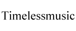 TIMELESSMUSIC trademark