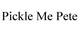 PICKLE ME PETE trademark