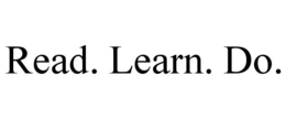 READ. LEARN. DO. trademark