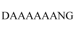 DAAAAAANG trademark