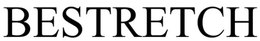 BESTRETCH trademark