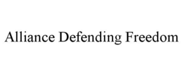 ALLIANCE DEFENDING FREEDOM trademark