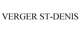 VERGER ST-DENIS trademark
