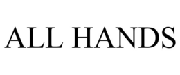 ALL HANDS trademark
