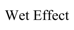 WET EFFECT trademark