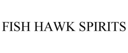 FISH HAWK SPIRITS trademark