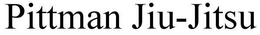PITTMAN JIU-JITSU trademark