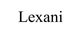 LEXANI trademark