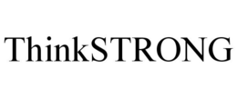 THINKSTRONG trademark