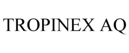 TROPINEX AQ trademark