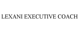 LEXANI EXECUTIVE COACH trademark