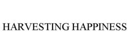 HARVESTING HAPPINESS trademark
