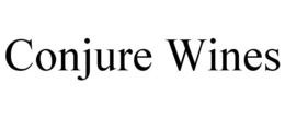 CONJURE WINES trademark