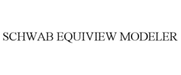 SCHWAB EQUIVIEW MODELER trademark