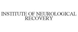 INSTITUTE OF NEUROLOGICAL RECOVERY trademark