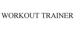 WORKOUT TRAINER trademark