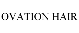 OVATION HAIR trademark
