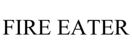 FIRE EATER trademark