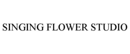 SINGING FLOWER STUDIO trademark