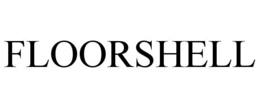 FLOORSHELL trademark