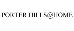 PORTER HILLS@HOME trademark