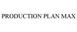 PRODUCTION PLAN MAX trademark