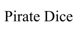PIRATE DICE trademark