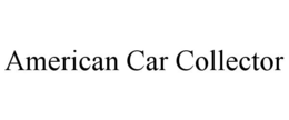 AMERICAN CAR COLLECTOR trademark