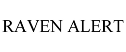 RAVEN ALERT trademark