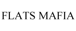 FLATS MAFIA trademark