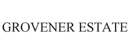 GROVENER ESTATE trademark
