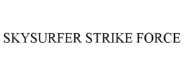 SKYSURFER STRIKE FORCE trademark