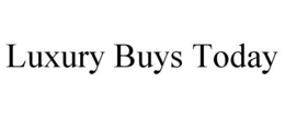 LUXURY BUYS TODAY trademark