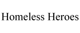HOMELESS HEROES trademark